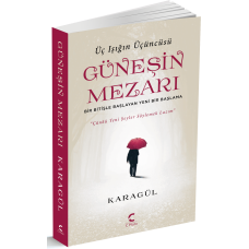 Üç Işığın Üçüncüsü / Güneşin Mezarı